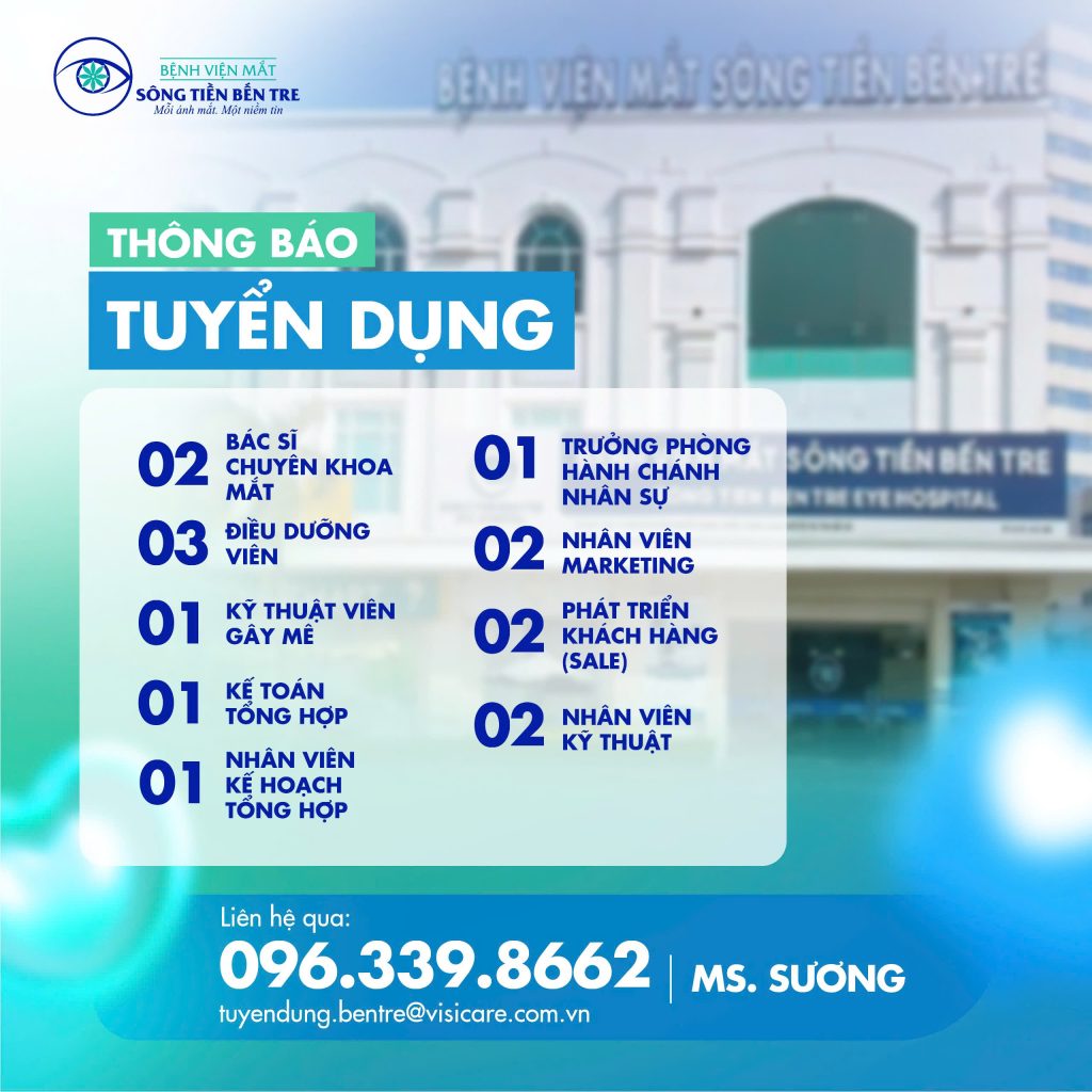 THÔNG BÁO TUYỂN DỤNG THÁNG 06 – BỆNH VIỆN MẮt SÔNG TIỀN BẾN TRE